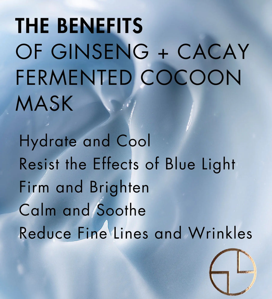 CACAYE GINSENG + CACAY FERMENTED COCOON MASK BENEFITS